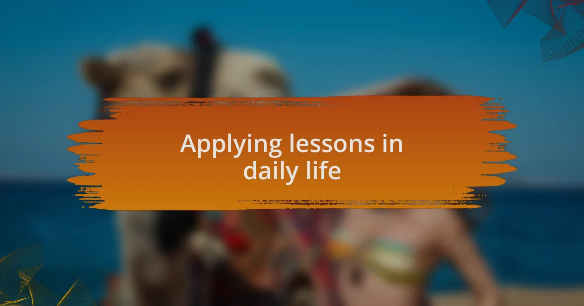 Applying lessons in daily life