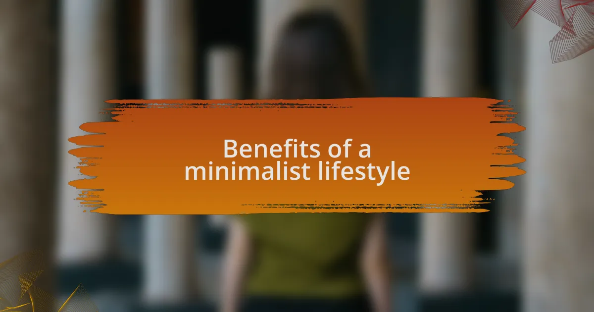 Benefits of a minimalist lifestyle