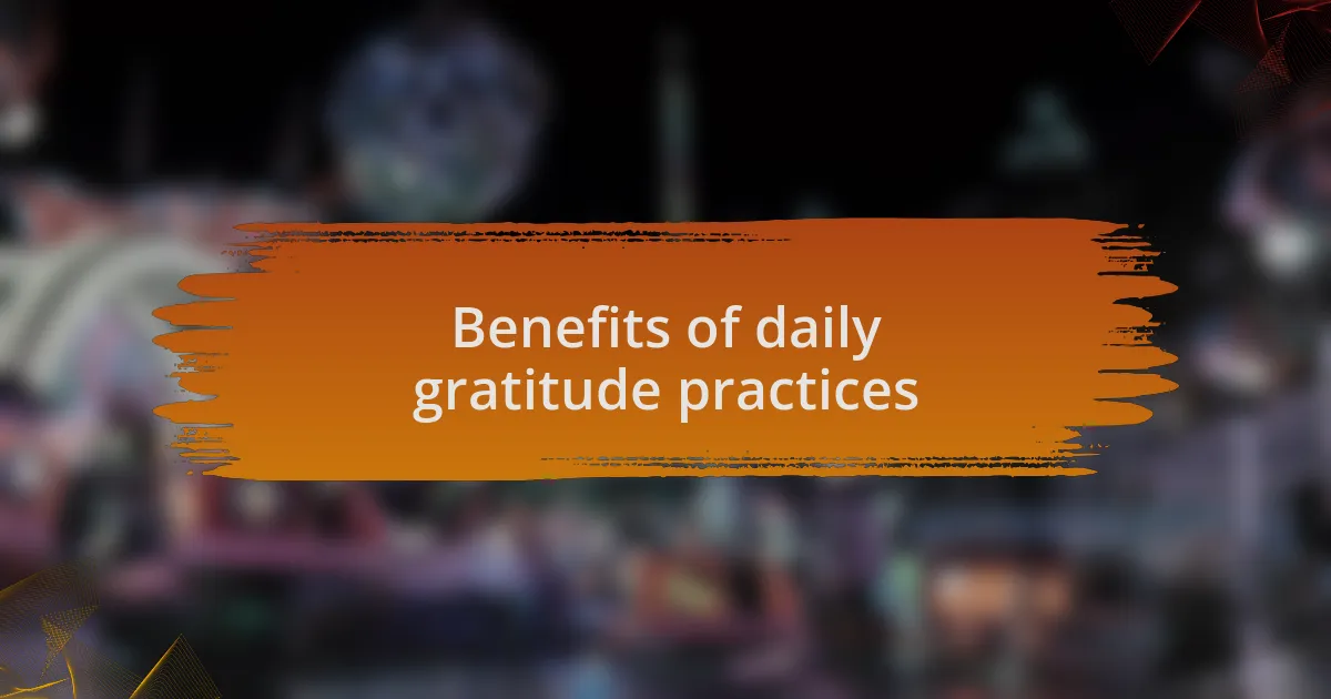 Benefits of daily gratitude practices