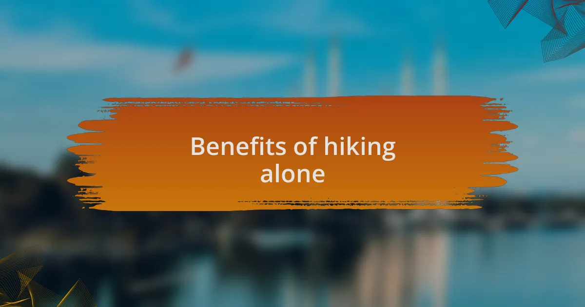 Benefits of hiking alone