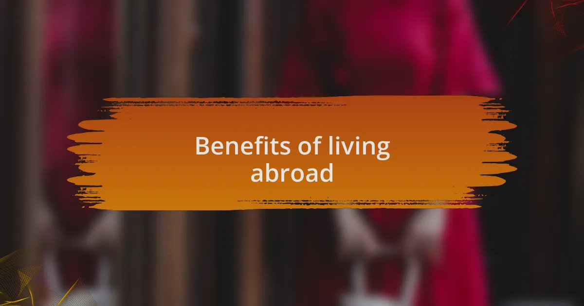 Benefits of living abroad