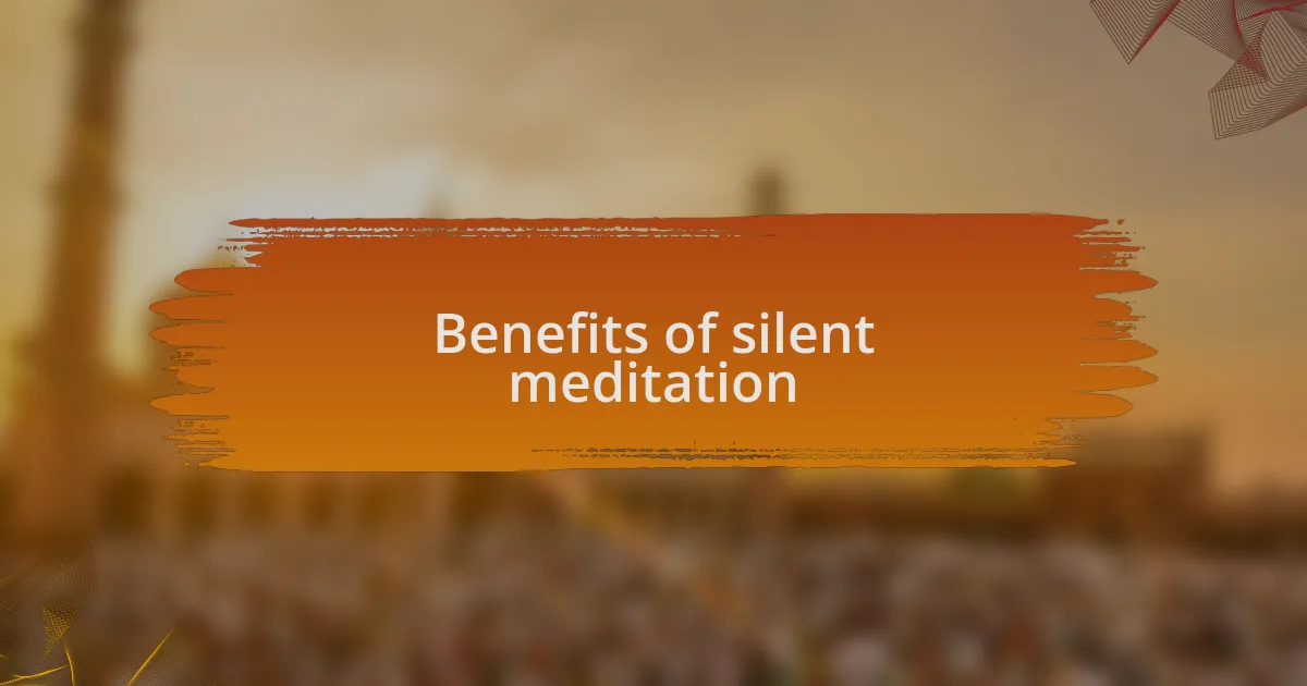 Benefits of silent meditation