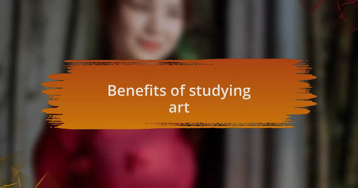 Benefits of studying art