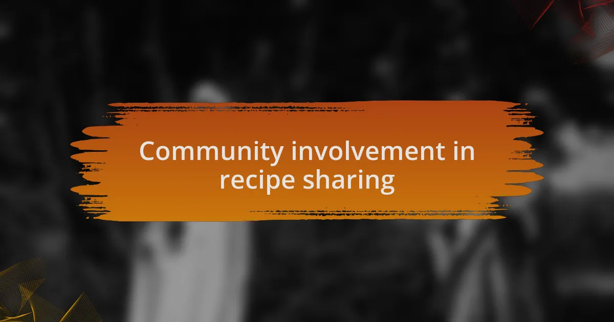 Community involvement in recipe sharing