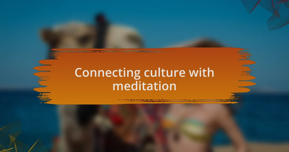 Connecting culture with meditation