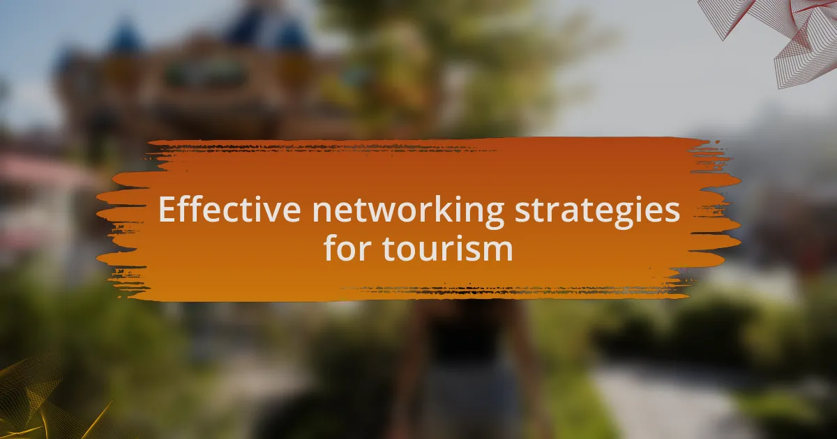 Effective networking strategies for tourism