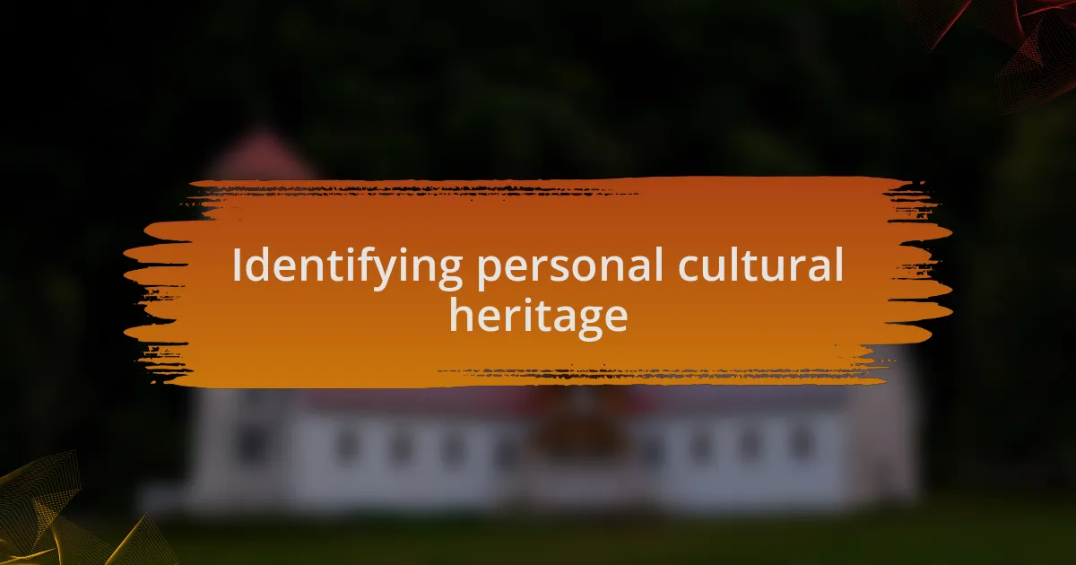 Identifying personal cultural heritage