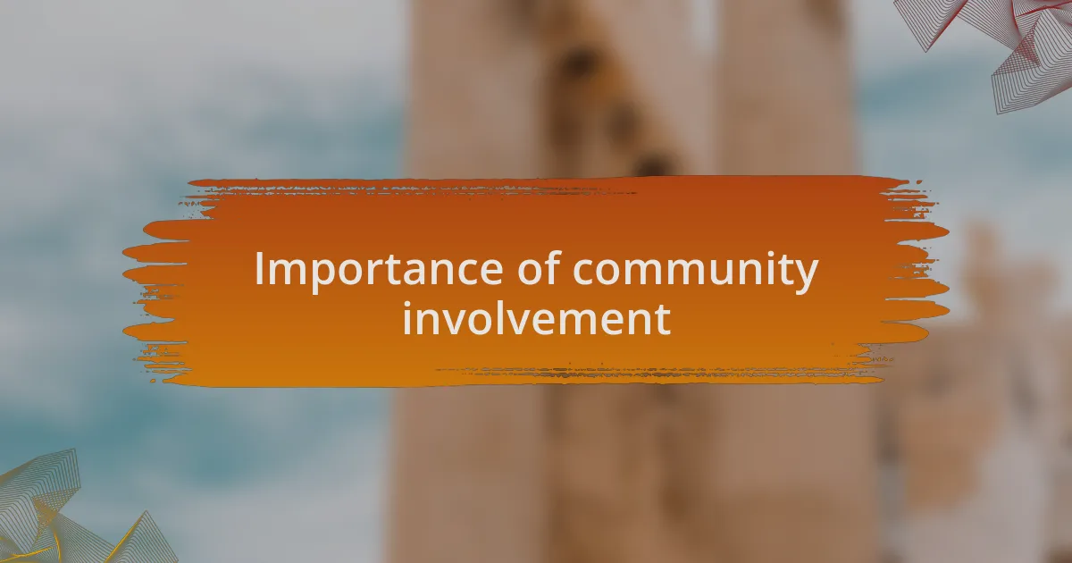 Importance of community involvement
