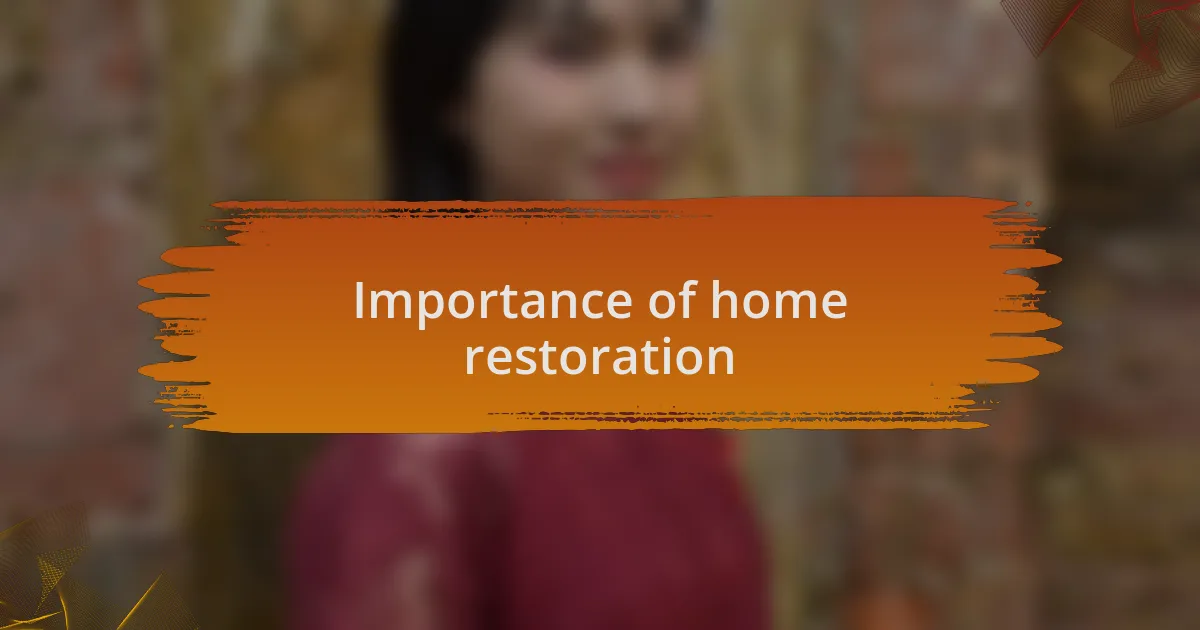 Importance of home restoration