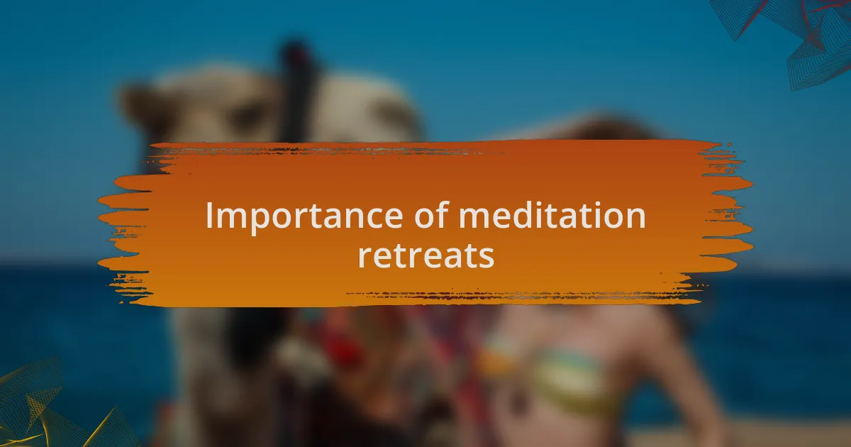 Importance of meditation retreats