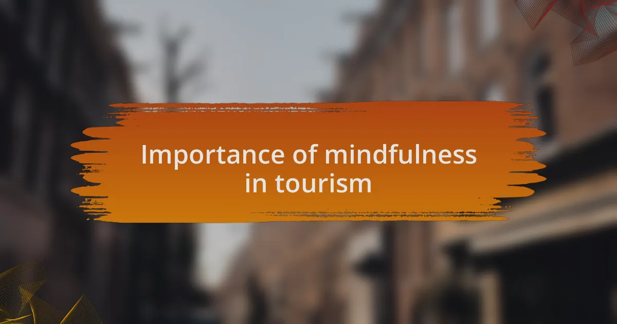 Importance of mindfulness in tourism