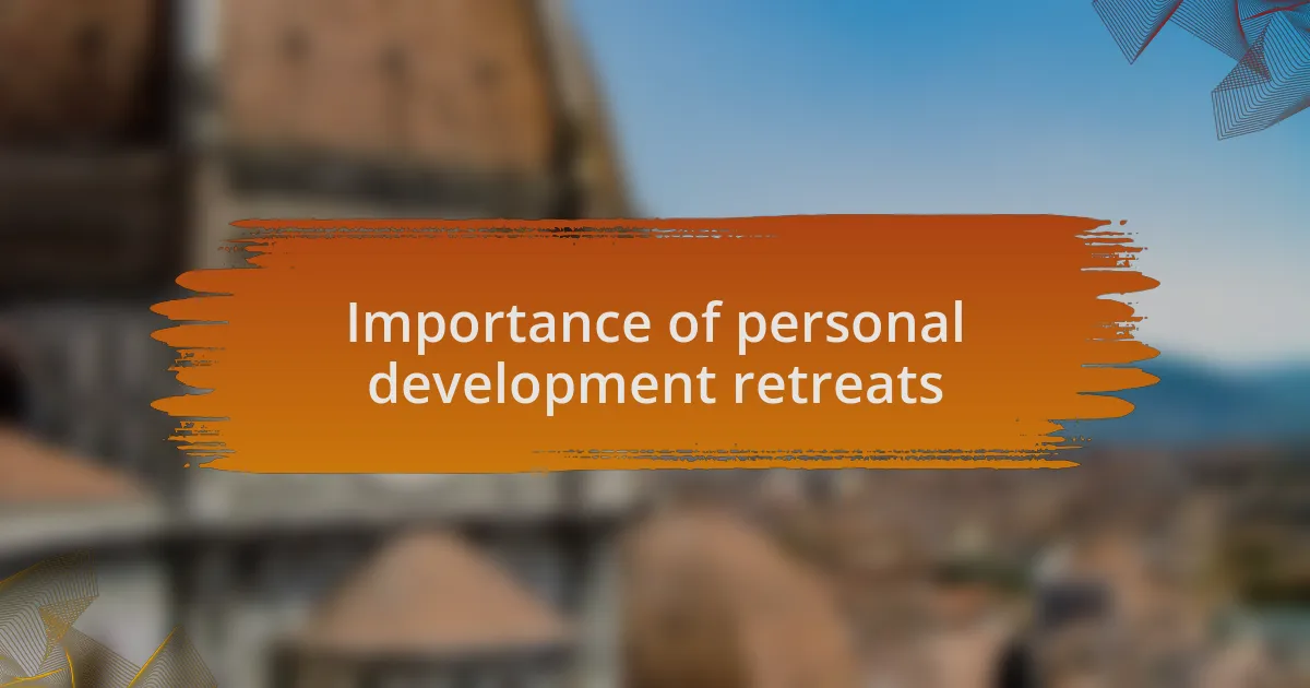 Importance of personal development retreats