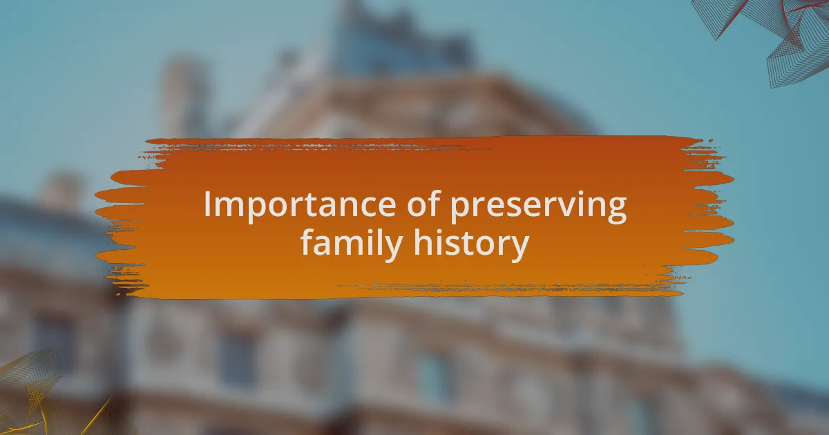 Importance of preserving family history
