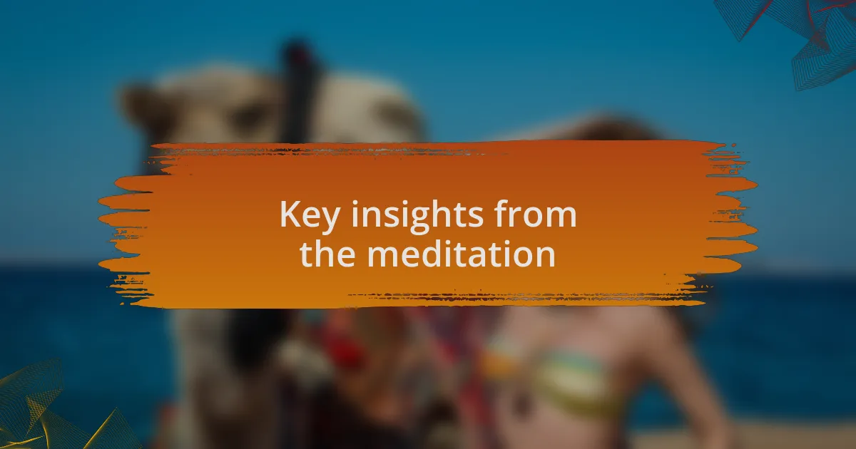Key insights from the meditation