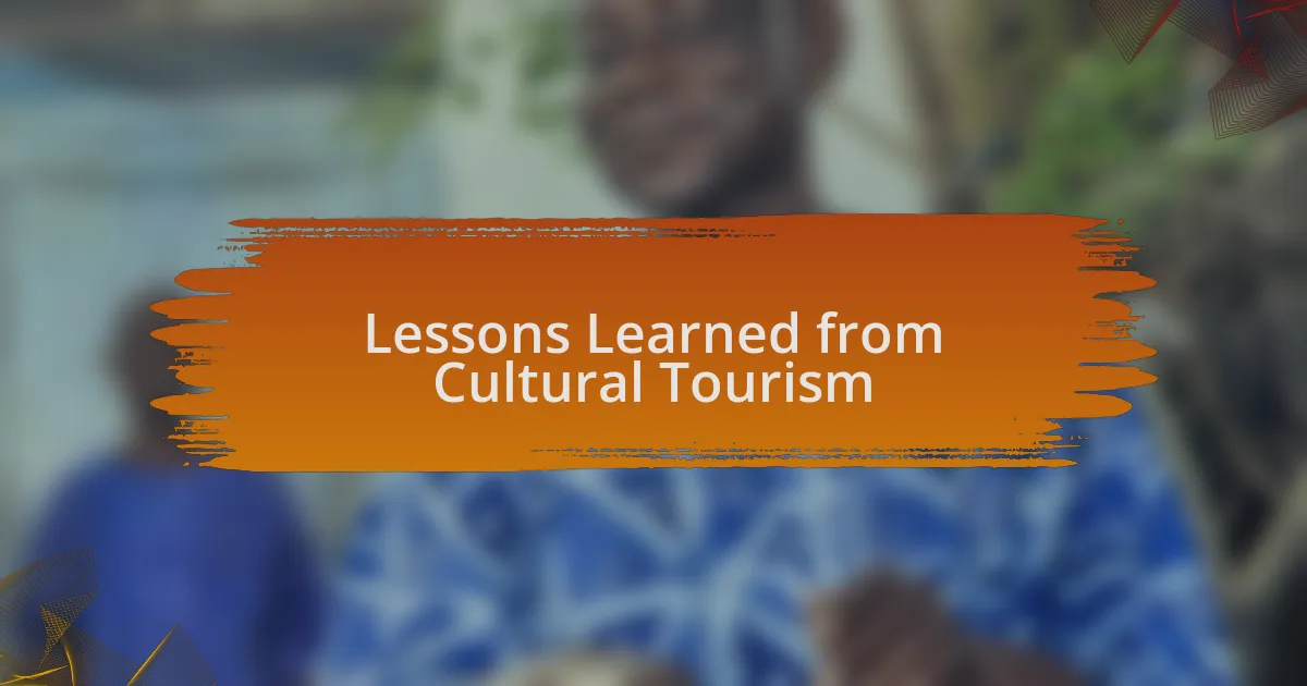 Lessons Learned from Cultural Tourism