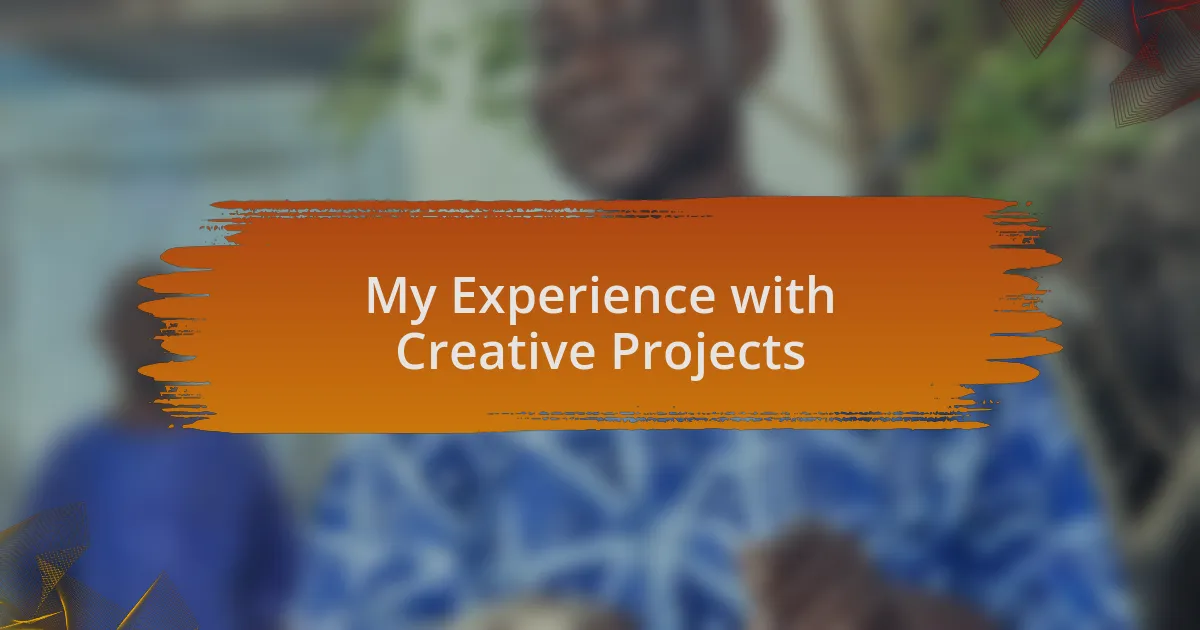 My Experience with Creative Projects