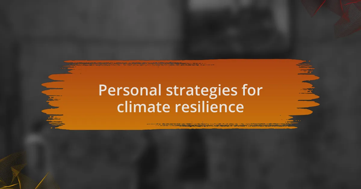 Personal strategies for climate resilience