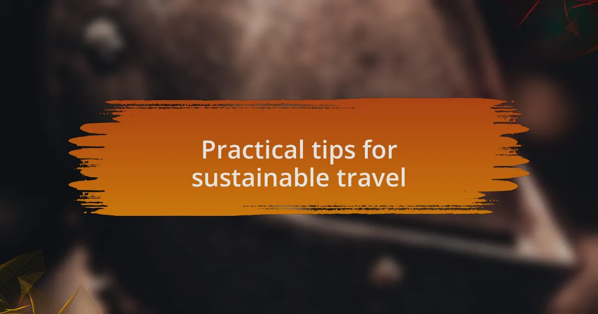 Practical tips for sustainable travel