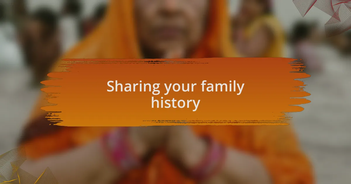 Sharing your family history