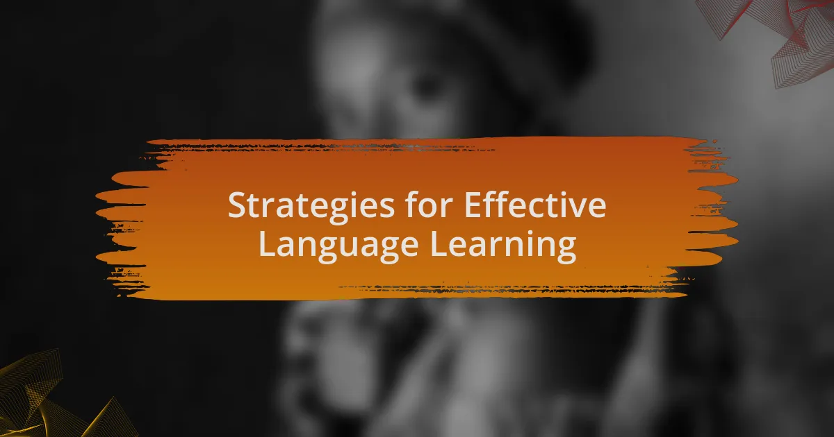 Strategies for Effective Language Learning