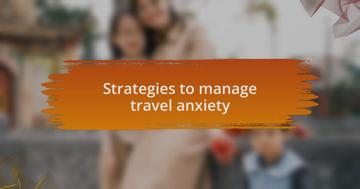 Strategies to manage travel anxiety