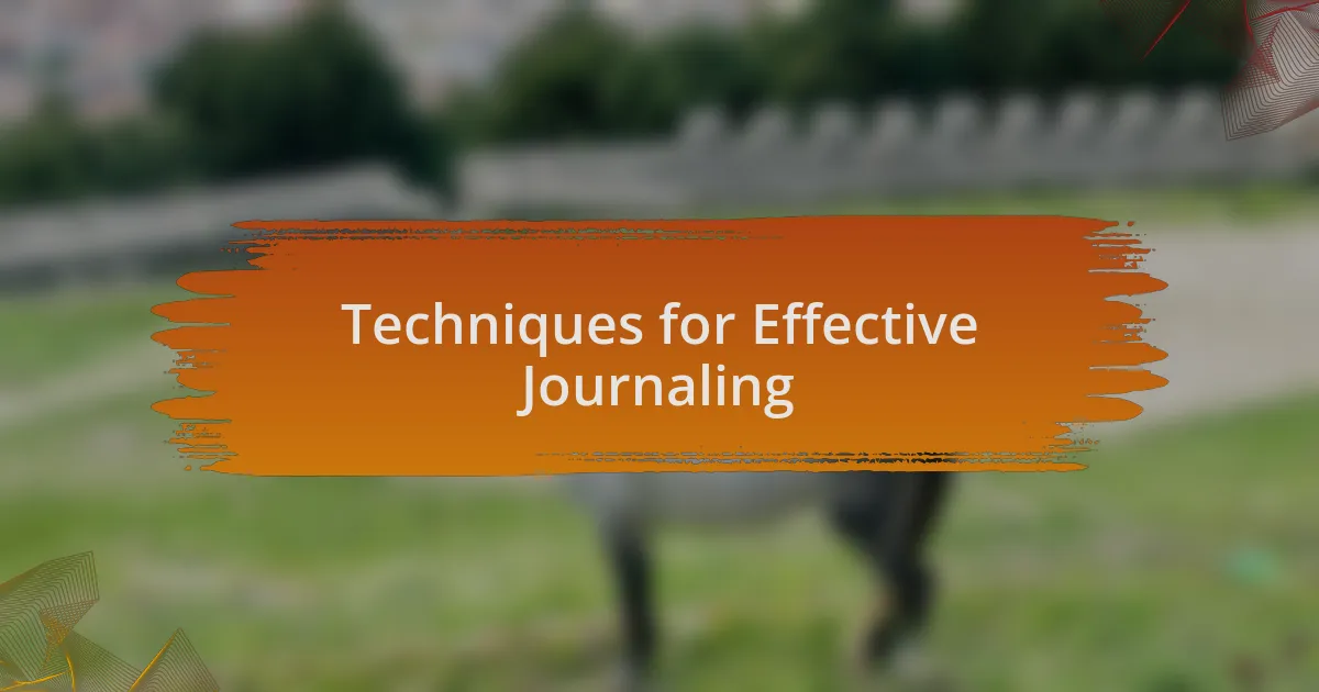 Techniques for Effective Journaling