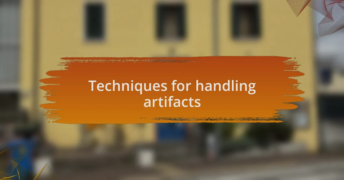 Techniques for handling artifacts