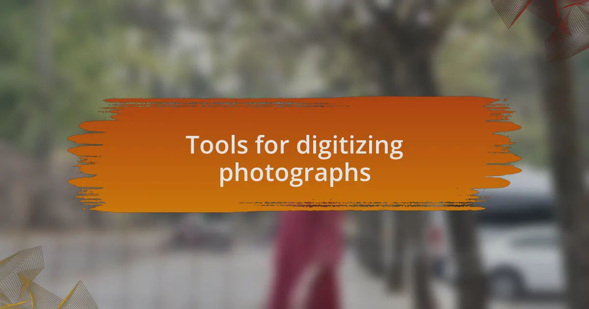 Tools for digitizing photographs